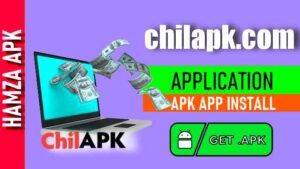 ChilApk Online Earning App Download 2023